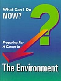 Preparing for a Career in the Environment (Hardcover)