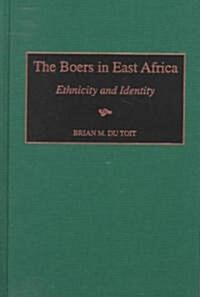 The Boers in East Africa: Ethnicity and Identity (Hardcover)