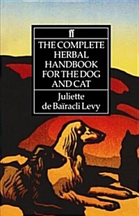 The Complete Herbal Handbook for the Dog and Cat (Paperback, Main)