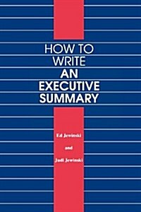 How to Write an Executive Summary (Paperback)