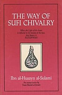 The Way of Sufi Chivalry (Paperback)