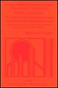 The Stoic Tradition from Antiquity to the Early Middle Ages, Volume 2. Stoicism in Christian Latin Thought Through the Sixth Century (Paperback)