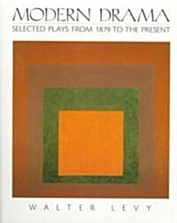 Modern Drama: Selected Plays from 1879 to the Present (Paperback)