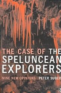 The Case of the Speluncean Explorers : Nine New Opinions (Paperback)