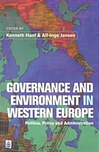 Governance and Environment in Western Europe : Politics, Policy and Administration (Paperback)