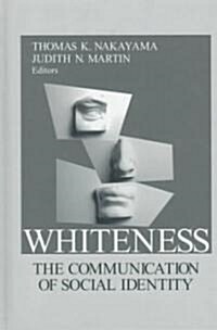 Whiteness: The Communication of Social Identity (Hardcover)