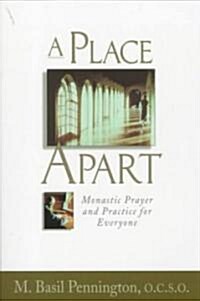[중고] A Place Apart: Monastic Prayer and Practice for Everyone (Paperback)