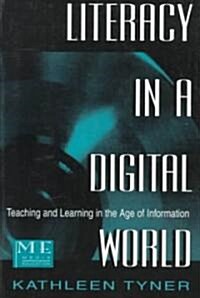 Literacy in a Digital World: Teaching and Learning in the Age of Information (Paperback)
