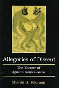 Allegories of Dissent (Hardcover)