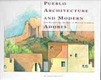 [중고] Pueblo Architecture and Modern Adobes: The Residential Designs of William Lumpkins: The Residential Designs of William Lumpkins (Paperback)