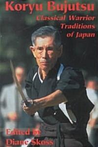 Koryu Bujutsu (Paperback)
