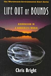 [중고] Life Out of Bounds: Bioinvasion in a Borderless World (Paperback)