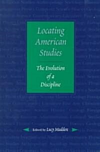 [중고] Locating American Studies: The Evolution of a Discipline (Paperback)