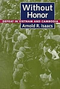 Without Honor: Defeat in Vietnam and Cambodia (Paperback, Revised)