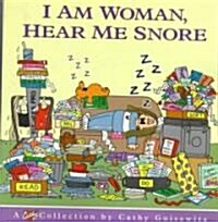 I Am Woman, Hear Me Snore (Paperback)
