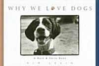 [중고] Why We Love Dogs: A Bark & Smile Book (Hardcover)