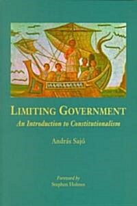 Limiting Government: An Introduction to Constitutionalism (Paperback)