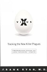 Virus X: Tracking the New Killer Plagues (Paperback)