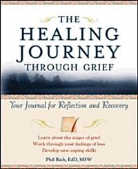 The Healing Journey Through Grief: Your Journal for Reflection and Recovery (Paperback)
