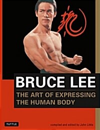 [중고] Bruce Lee the Art of Expressing the Human Body (Paperback)