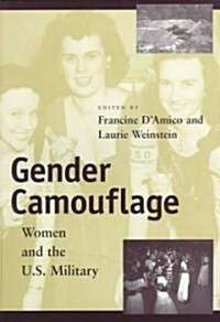 Gender Camouflage: Women and the U.S. Military (Paperback)