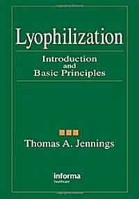 Lyophilization: Introduction and Basic Principles (Hardcover)