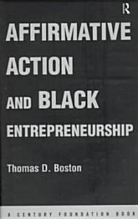 Affirmative Action and Black Entrepreneurship (Hardcover)