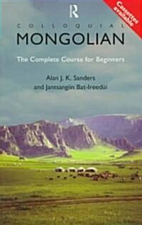 Colloquial Mongolian : The Complete Course for Beginners (Paperback)