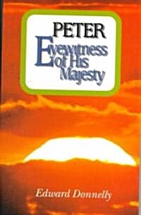 Peter: Eyewitness of His Majesty (Paperback)