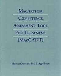 Macarthur Competence Assessment Tool for Treatment (Maccat-T) (Paperback)