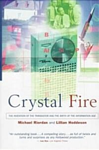 Crystal Fire: The Invention of the Transistor and the Birth of the Information Age (Revised) (Paperback, 2, Revised)