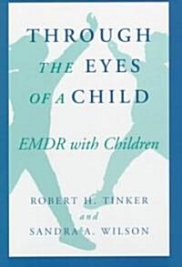 Through the Eyes of a Child: Emdr with Children (Paperback)