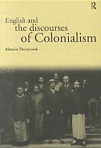 English and the Discourses of Colonialism (Paperback)