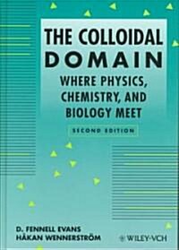 The Colloidal Domain: Where Physics, Chemistry, Biology, and Technology Meet (Hardcover, 2, Revised)