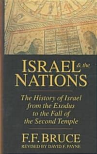 Israel & the Nations: The History of Israel from the Exodus to the Fall of the Second Temple (Paperback)