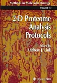 2-D Proteome Analysis Protocols (Hardcover)
