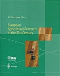 European Agricultural Research in the 21st Century: Which Innovations Will Contribute Most to the Quality of Life, Food and Agriculture? (Hardcover, 1998)