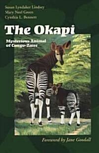 The Okapi: Mysterious Animal of Congo-Zaire (Paperback)