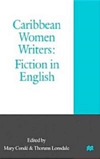 Caribbean Women Writers: Fiction in English (Paperback)