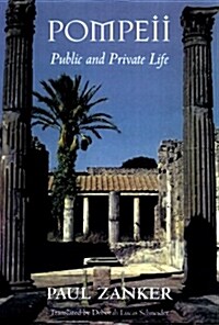 Pompeii: Public and Private Life (Paperback)