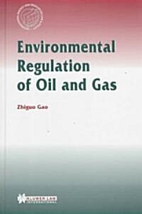 Environmental Regulation Of Oil And Gas (Hardcover)
