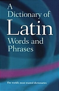 A Dictionary of Latin Words and Phrases (Paperback)