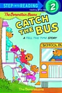 The Berenstain Bears Catch the Bus (Library)