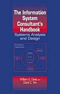 The Information System Consultants Handbook: Systems Analysis and Design (Hardcover)
