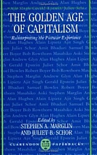 The Golden Age of Capitalism : Reinterpreting the Postwar Experience (Paperback)