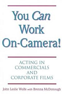 You Can Work On-Camera! (Paperback)