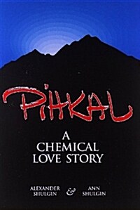 Pihkal: A Chemical Love Story (Paperback)