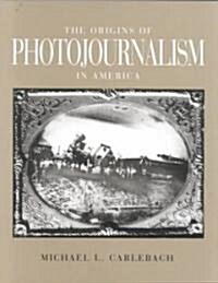 [중고] The Origins of Photojournalism in America (Paperback)