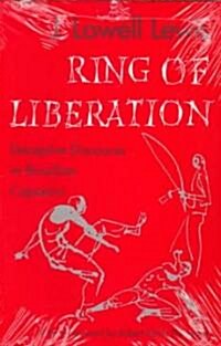 Ring of Liberation: Deceptive Discourse in Brazilian Capoeira (Paperback, 2)