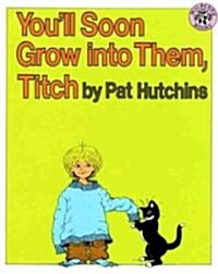 Youll Soon Grow Into Them, Titch (Paperback)